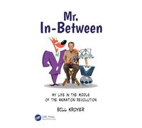 Mr. In-Between: My Life in the Middle of the Animation Revolution