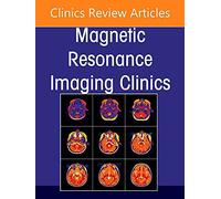 MR in the Emergency Room, An Issue of Magnetic Resonance Imaging Clinics of North America (Volume 30-3) (The Clinics: Internal Medicine, Volume 30-3)