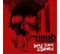 MR. IRISH BASTARD - BATTLE SONGS OF THE DAMNED - New CDD - W123z