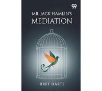 Mr. Jack Hamlin's Mediation