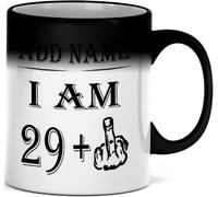 Mr Jeans LTD 30th Birthday Funny Magic Mug - Personalised Mug/Cup - Add Name - I am 29 Plus one Coffee Mug Gag Party Idea as a Joke Celebration Thirty Adult Mug