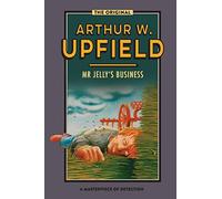 Mr Jelly's Business: An Inspector Bonaparte Mystery #4 Featuring Bony, the First Aboriginal D