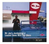 MR JOE'S JAMBALAYA-LOADED DOWN WITH THE BLUES CD NEW