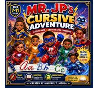 Mr. JP's Cursive Adventure: Learn to Write A-Z in cursive with the Mr. JP and the Little Conquerors (Learning Adventures with Mr. JP)