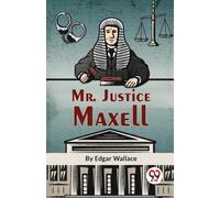 Mr. Justice Maxell