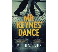 Mr Keynes' Dance: The compelling historical novel about an extraordinary marriage and an intellectual journey: A novel: 2