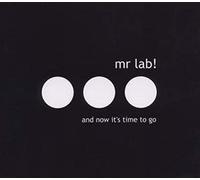 Mr Lab! - and Now It's Time to go [Import]