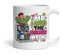 Mr Loaded The Dishwasher Wrong Mug - Funny Personality Mug, Coffee Mug | Dishwasher and microwave safe, 11oz ceramic, printed both sides, Gift For Him Men