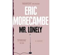Mr Lonely: A Compelling British Comedy Drama of Fame and Tragedy