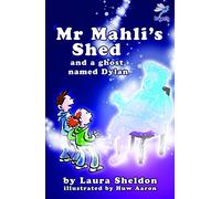 MR MAHLI'S SHED: And a Ghost Named Dylan (Dragonfly)