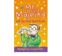 [(Mr. Majeika and the Lost Spell Book)] [Author: Humphrey Carpenter] published on (September, 2003)