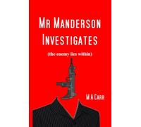 Mr Manderson Investigates: the enemy lies within