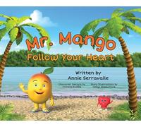 Mr. Mango Follow Your Heart
