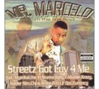 Mr. Marcelo - Streetz Got Luv 4 Me