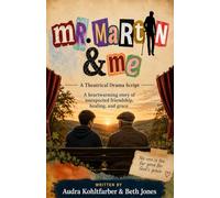 Mr. Martin & Me: A Theatrical Drama Script (faith-based theatrical drama scripts)