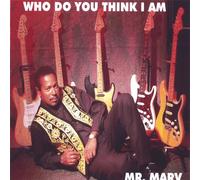 Mr.Marv - Who Do You Think I Am