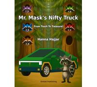 Mr. Mask's Nifty Truck: From Trash To Treasure!