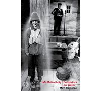 Mr Melancholy / Footprints on Water: Two plays