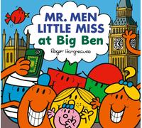Mr. Men Little Miss at Big Ben: A funny illustrated book perfect for a trip to London, ages 3+ (Mr. Men & Little Miss Celebrations)