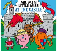 Mr. Men Little Miss at the Castle: A funny illustrated children’s book for fans of knights and history! Perfect for kids aged 2, 3, 4, 5 and up! (Mr Men Little Miss Picture Books)