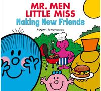 Mr Men Little Miss Making New Friends: A charming and funny illustrated children’s book about making friends (Mr Men Little Miss Everyday)