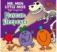Mr. Men Little Miss: Museum Sleepover: A funny and surprising illustrated story about spending the night at a museum (Mr Men Little Miss Picture Books)