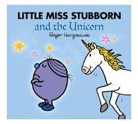 Mr Men Little Miss Stubborn and the Unicorn by Roger Hargreaves Book