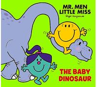 Mr Men Little Miss: The Baby Dinosaur: (Mr. Men and Little Miss Picture Books)