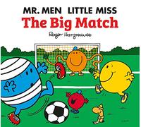 Mr. Men Little Miss: The Big Match: (Mr. Men & Little Miss Celebrations)