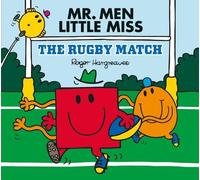 Mr Men Little Miss: The Rugby Match: (Mr. Men & Little Miss Celebrations)