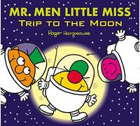 Mr. Men Little Miss: Trip to the Moon: (Mr. Men & Little Miss Celebrations)