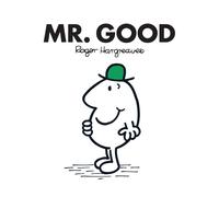 Mr. Good - The Brilliantly Funny Classic Children's Illustrated Series (Mr. Men Classic Library)
