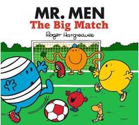 Mr. Men: The Big Match (Mr. Men & Little Miss Celebrations)
