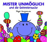 Mr Men und Little Miss: Mister Unmoglich und die Ostereiersuche