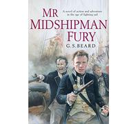 Mr Midshipman Fury: a rollicking, lively naval page-turner set during the French Revolutionary Wars which will capture you from the very first page
