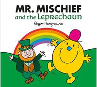 Mr. Mischief and the Leprechaun – The Perfect Illustrated Children’s Story for St Patrick’s Day