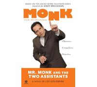 Mr. Monk and the Two Assistants: The All-New Mystery Series