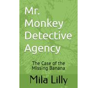 Mr. Monkey Detective Agency: The Case of the Missing Banana
