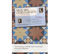 Mr & Mrs Charles Dickens: Her Story: “So The World May Know He Loved Me Once.”