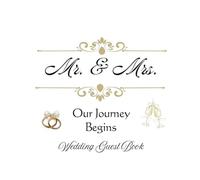 Mr. & Mrs. Our Journey Begins Wedding Guest Book