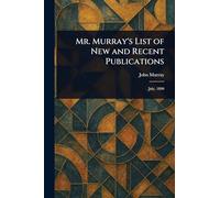 Mr. Murray's List of New and Recent Publications