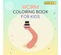 Mr. Mustache Worm: A Cute Coloring Book with 25 Hand-Drawn Worm Adventures for Kids Ages 3-7