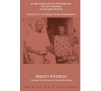Mr. Myombekere and His Wife Bugonoka, Their Son Ntulanalwo and Daughter Bulihwali: The Story of an Ancient African Community