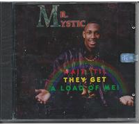 Mr.Mystic - Wait Til They Get a Load of Me