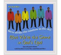 Mr Nat Rice - We're All Like the Rainbow in the Sky