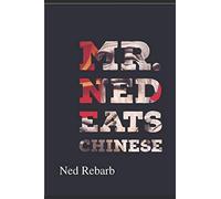 Mr. Ned Eats Chinese: The Good The Bad and The Ugly: 1