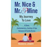 Mr. Nice & Mr. Mine: My Journey to Love (A Clean, Contemporary, Coming-of-Age Romance & Family Drama)