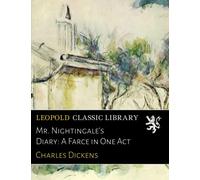 Mr. Nightingale's Diary: A Farce in One Act