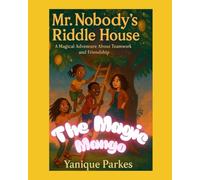 Mr. Nobody's Riddle House: The Magic Mango