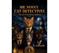 Mr. Nova's Cat Detectives: The Case of the Missing Lighthouse